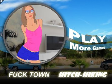 Fuck Town: Разведи на секс горячую автостопщицу